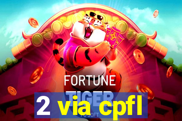 2 via cpfl